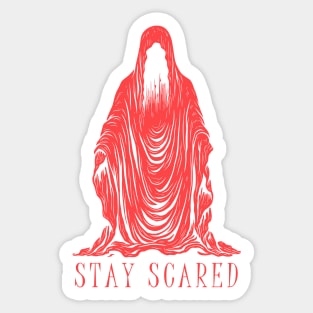 Stay Scared! Sticker